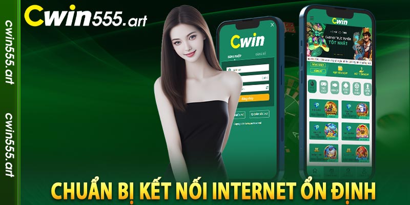 Chuẩn bị kết nối internet ổn định