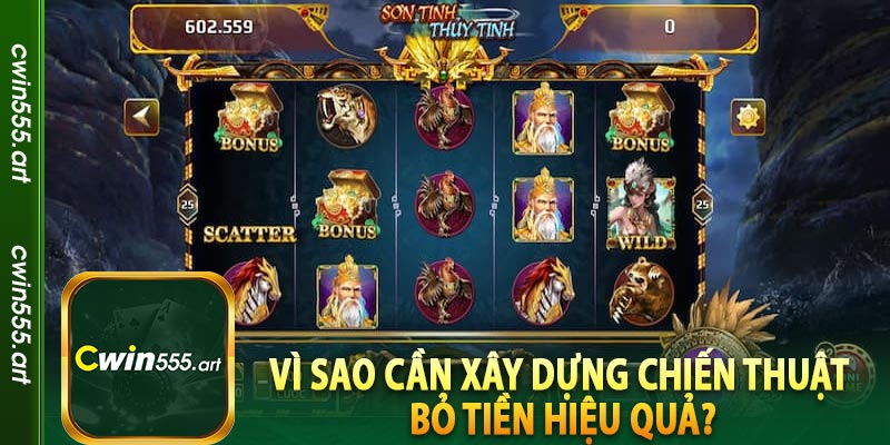 Vì sao cần xây dựng chiến thuật bỏ tiền hiệu quả?