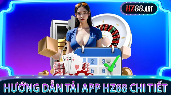 Hướng dẫn tải app HZ88 chi tiết