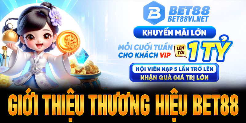 Giới thiệu về thương hiệu cá cược Bet88