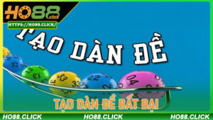 Tạo Dàn Đề Bất Bại – Chiến Thuật Chuẩn Nhất 2026 Trên Ho88